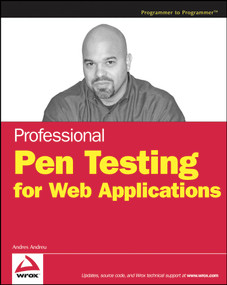 Professional Pen Testing for Web Applications by Andres Andreu, 9780471789666