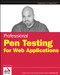 Professional Pen Testing for Web Applications by Andres Andreu, 9780471789666