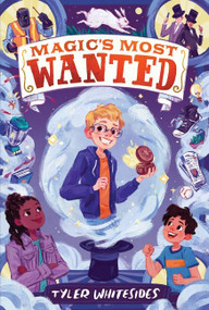 Magic's Most Wanted - 9780062568380 by Tyler Whitesides, 9780062568380
