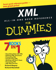 XML All-in-One Desk Reference For Dummies by Richard Wagner, Richard Mansfield, 9780764516535