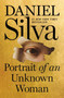 Portrait of an Unknown Woman (A Novel) - 9780062834850 by Daniel Silva, 9780062834850