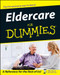 Eldercare For Dummies by Rachelle Zukerman, 9780764524691