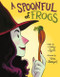 A Spoonful of Frogs (A Halloween Book for Kids) by Casey Lyall, Vera Brosgol, 9780062890290
