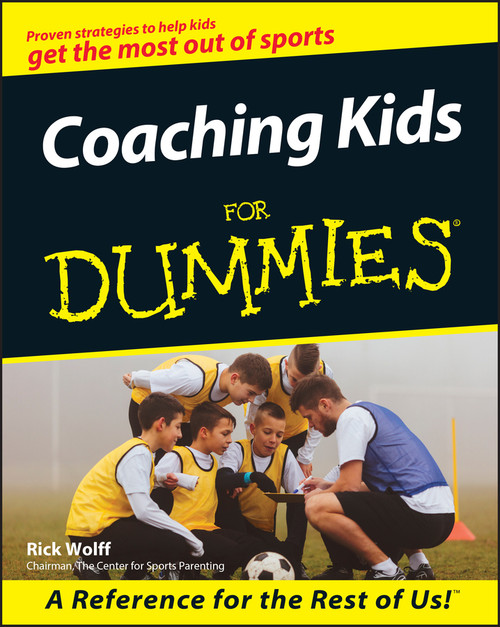 Coaching Kids For Dummies by Rick Wolff, 9780764551970