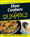 Slow Cookers For Dummies by Tom Lacalamita, Glenna Vance, 9780764552403