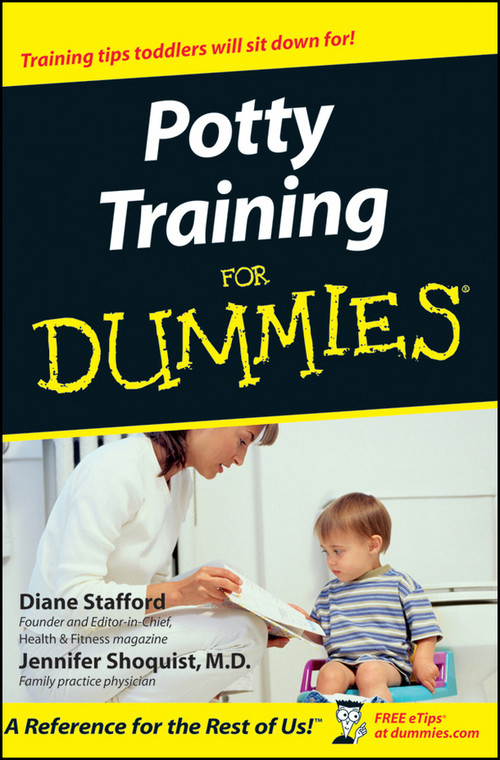 Potty Training For Dummies by Diane Stafford, Jennifer Shoquist, 9780764554179