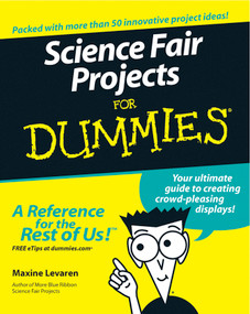 Science Fair Projects For Dummies by Maxine Levaren, 9780764554605