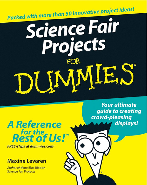 Science Fair Projects For Dummies by Maxine Levaren, 9780764554605
