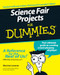 Science Fair Projects For Dummies by Maxine Levaren, 9780764554605