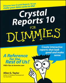 Crystal Reports 10 For Dummies by Allen G. Taylor, 9780764571374