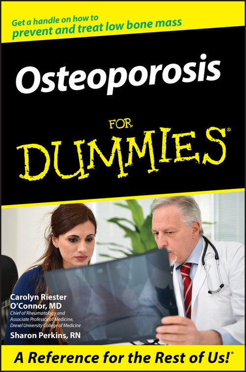 Osteoporosis For Dummies by Carolyn Riester O'Connor, Sharon Perkins, 9780764576218