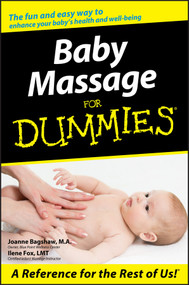 Baby Massage For Dummies by Joanne Bagshaw, Ilene Fox, 9780764578410