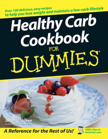Healthy Carb Cookbook For Dummies by Jan McCracken, 9780764584763