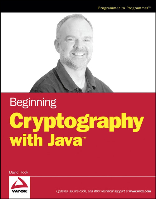 Beginning Cryptography with Java by David Hook, 9780764596339
