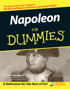 Napoleon For Dummies by J. David Markham, 9780764597985
