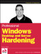 Professional Windows Desktop and Server Hardening by Roger A. Grimes, 9780764599903
