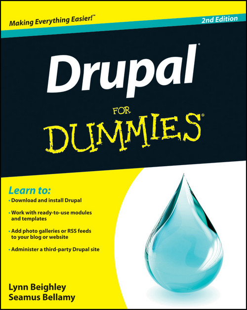 Drupal For Dummies by Lynn Beighley, Seamus Bellamy, 9781118083482