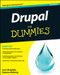 Drupal For Dummies by Lynn Beighley, Seamus Bellamy, 9781118083482