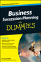 Business Succession Planning For Dummies by Arnold Dahlke, 9781118095140