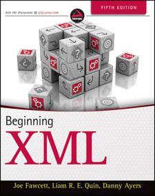 Beginning XML by Joe Fawcett, Danny Ayers, Liam R. E. Quin, 9781118162132