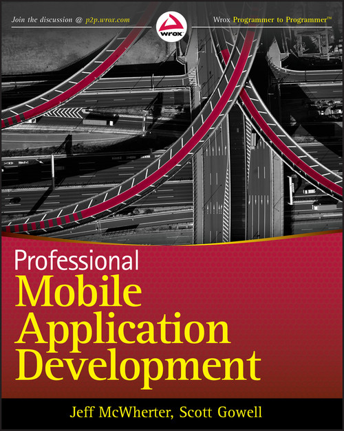 Professional Mobile Application Development by Jeff McWherter, Scott Gowell, 9781118203903
