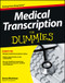 Medical Transcription For Dummies by Anne Martinez, 9781118343074