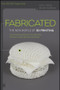 Fabricated (The New World of 3D Printing) by Hod Lipson, Melba Kurman, 9781118350638