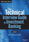 The Technical Interview Guide to Investment Banking, + Website by Paul Pignataro, 9781119161394