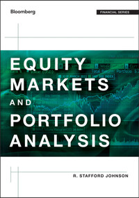 Equity Markets and Portfolio Analysis by R. Stafford Johnson, 9781118202685