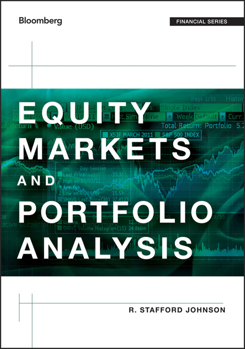Equity Markets and Portfolio Analysis by R. Stafford Johnson, 9781118202685