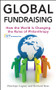 Global Fundraising (How the World is Changing the Rules of Philanthropy) by Penelope Cagney, Bernard Ross, 9781118370704