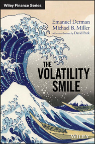 The Volatility Smile by Emanuel Derman, Michael B. Miller, David Park, 9781118959169
