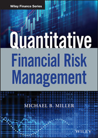 Quantitative Financial Risk Management by Michael B. Miller, 9781119522201