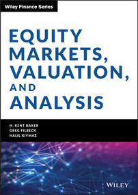 Equity Markets, Valuation, and Analysis by H. Kent Baker, Greg Filbeck, Halil Kiymaz, 9781119632931