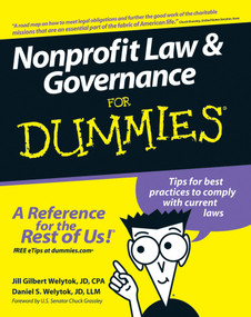 Nonprofit Law and Governance For Dummies by Jill Gilbert Welytok, Daniel S. Welytok, U.S. Senator Chuck Grassley, 9780470087893