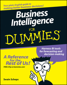 Business Intelligence For Dummies by Swain Scheps, 9780470127230