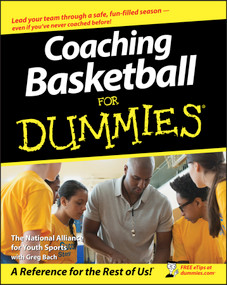 Coaching Basketball For Dummies by The National Alliance For Youth Sports, Greg Bach, 9780470149768