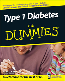 Type 1 Diabetes For Dummies by Alan L. Rubin, 9780470178119