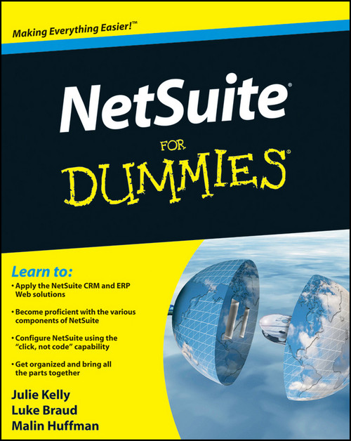 NetSuite For Dummies by Julie Kelly, Luke Braud, Malin Huffman, 9780470191071