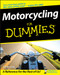 Motorcycling For Dummies by Bill Kresnak, 9780470245873