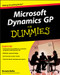 Microsoft Dynamics GP For Dummies by Renato Bellu, 9780470388358