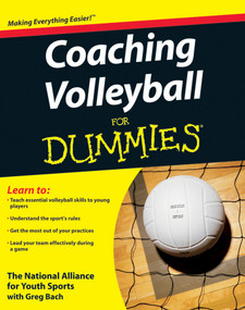 Coaching Volleyball For Dummies by The National Alliance For Youth Sports, 9780470464694
