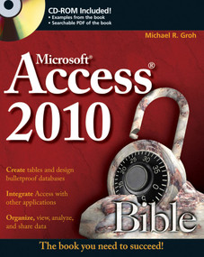 Access 2010 Bible by Michael R. Groh, 9780470475348