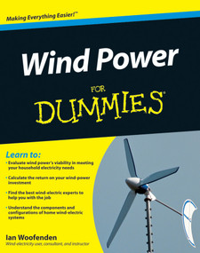 Wind Power For Dummies by Ian Woofenden, 9780470496374