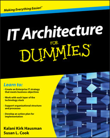 IT Architecture For Dummies by Kalani Kirk Hausman, Susan L. Cook, 9780470554234
