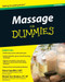 Massage For Dummies by Steve Capellini, Michel Van Welden, 9780470587386