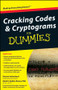 Cracking Codes and Cryptograms For Dummies by Denise Sutherland, Mark Koltko-Rivera, 9780470591000