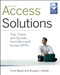 Access Solutions (Tips, Tricks, and Secrets from Microsoft Access MVPs) by Arvin Meyer, Douglas J. Steele, 9780470591680