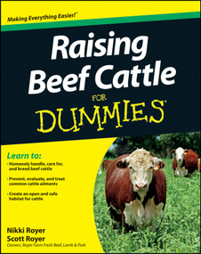 Raising Beef Cattle For Dummies by Scott Royer, Nikki Royer, 9780470930618