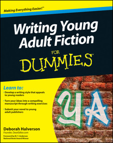 Writing Young Adult Fiction For Dummies by Deborah Halverson, M. T. Anderson, 9780470949542